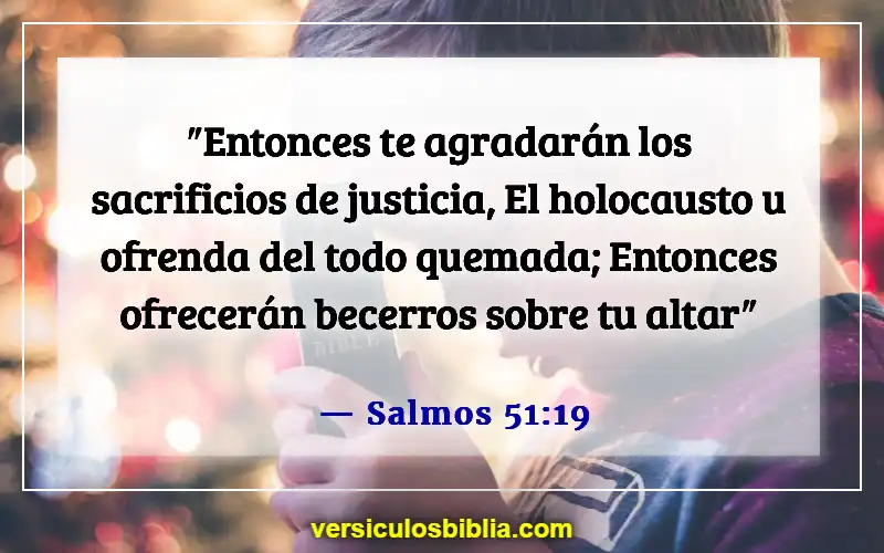 Versículos de la Biblia sobre agradar a Dios (Salmos 51:19)