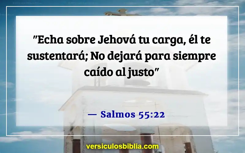 Versículos bíblicos sobre el dolor (Salmos 55:22)