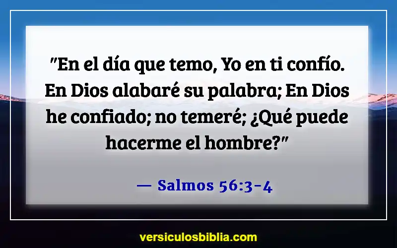 Versículos bíblicos sobre confiar en Dios (Salmos 56:3-4)