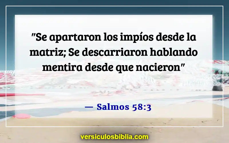 Versículos de la Biblia sobre las personas que manipulan (Salmos 58:3)