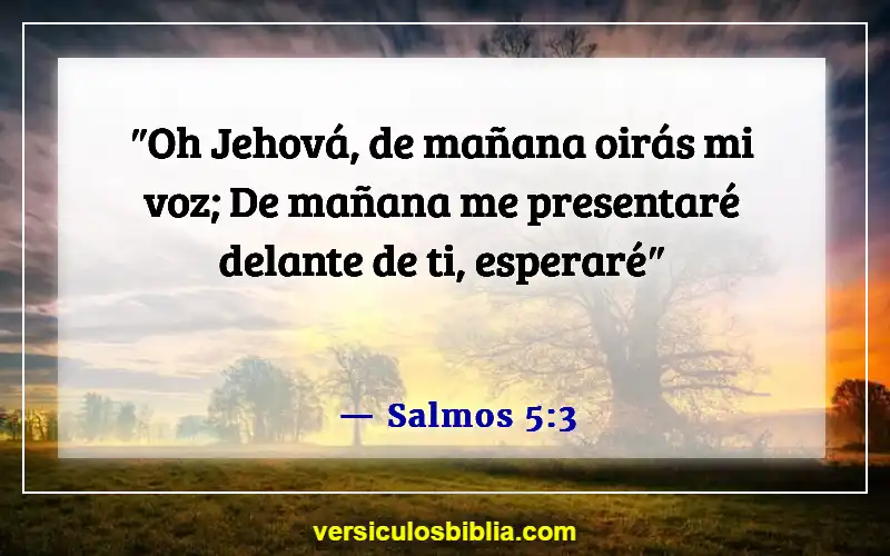 Versículos de la Biblia sobre dedicar tiempo a Dios (Salmos 5:3)