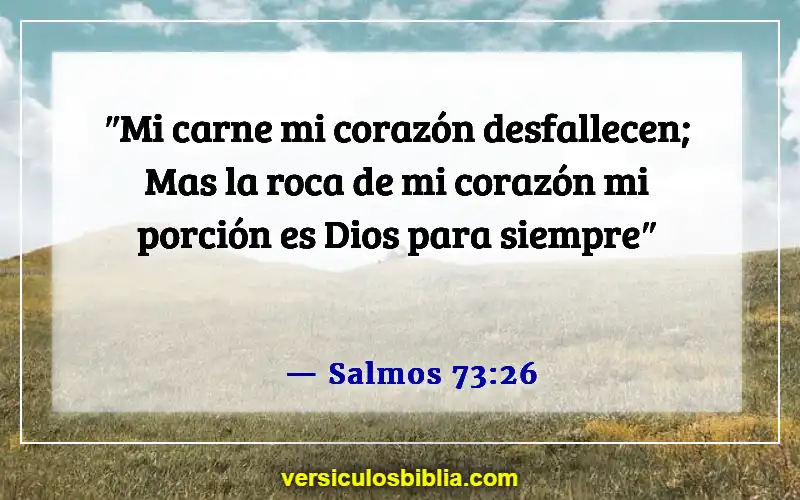 Versículos bíblicos sobre cómo lidiar con la muerte (Salmos 73:26)