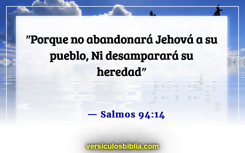 Versículos de la Biblia sobre superar el rechazo (Salmos 94:14)