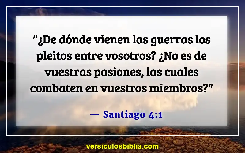 Versículos de la Biblia sobre las personas que son problemáticas (Santiago 4:1)