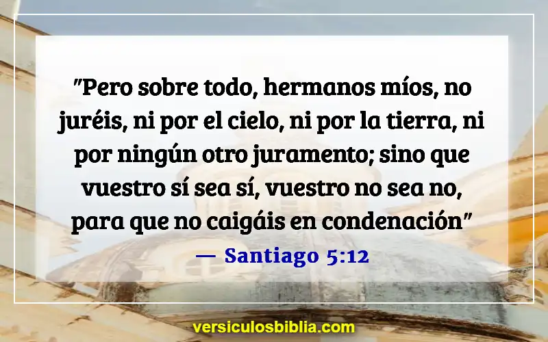 Versículos de la Biblia sobre hacer promesas (Santiago 5:12)