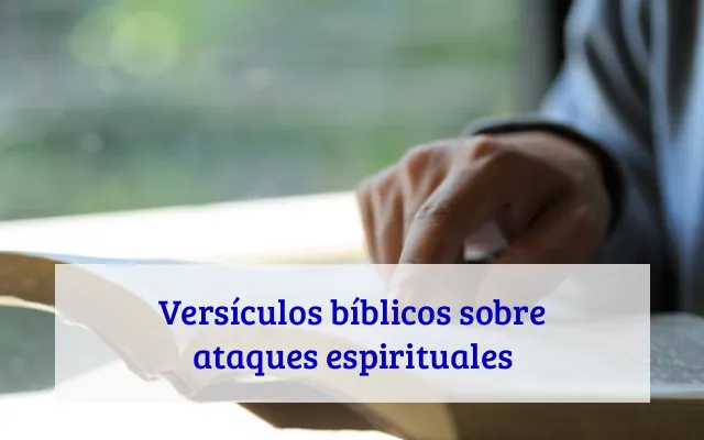 Versículos bíblicos sobre ataques espirituales