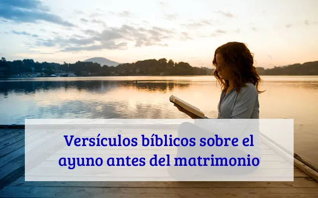 Versículos bíblicos sobre el ayuno antes del matrimonio