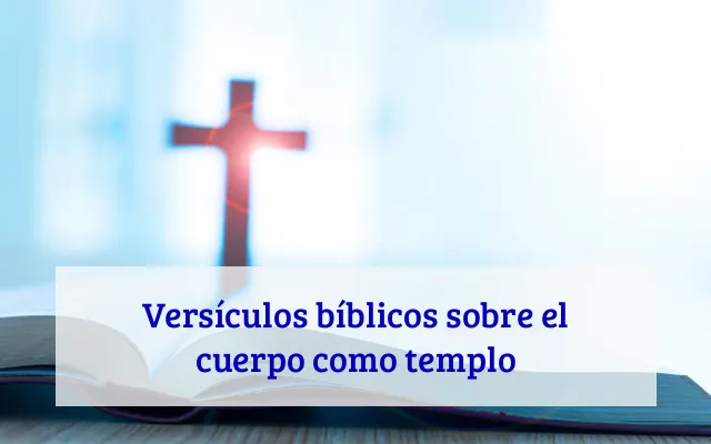 Versículos bíblicos sobre el cuerpo como templo