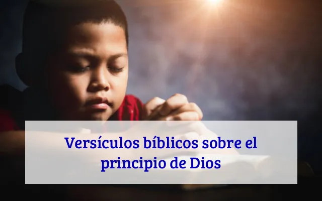 Versículos bíblicos sobre el principio de Dios