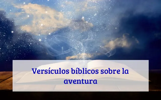 Versículos bíblicos sobre la aventura