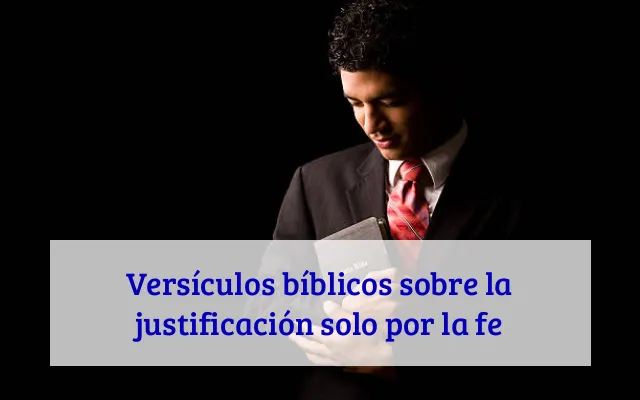 Versículos bíblicos sobre la justificación solo por la fe