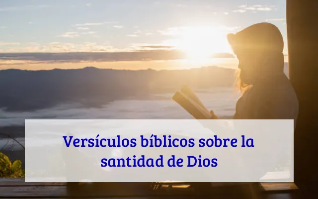 Versículos bíblicos sobre la santidad de Dios