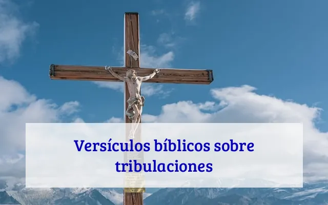 Versículos bíblicos sobre tribulaciones