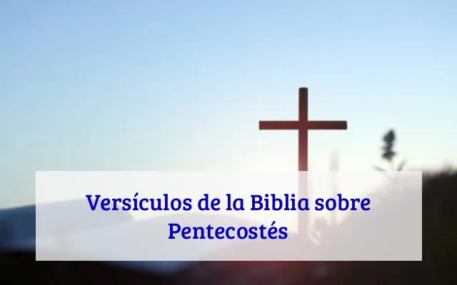 Versículos de la Biblia sobre Pentecostés