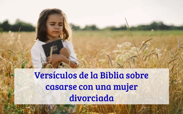 Versículos de la Biblia sobre casarse con una mujer divorciada