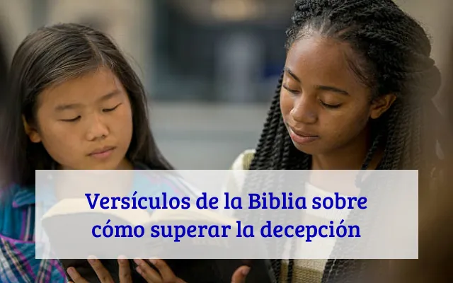 Versículos de la Biblia sobre cómo superar la decepción