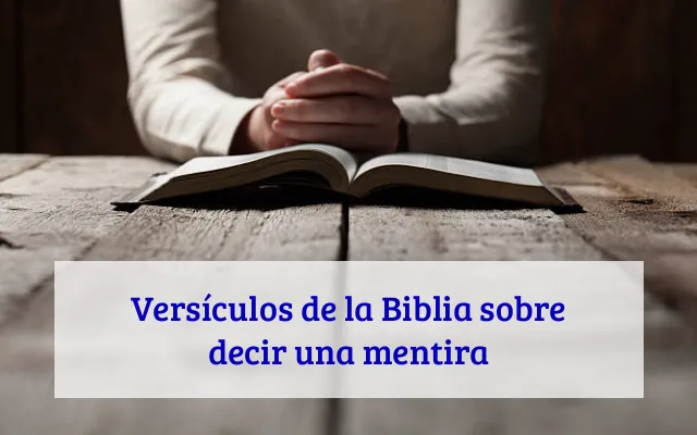 Versículos de la Biblia sobre decir una mentira