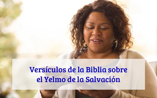 Versículos de la Biblia sobre el Yelmo de la Salvación