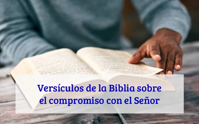 Versículos de la Biblia sobre el compromiso con el Señor