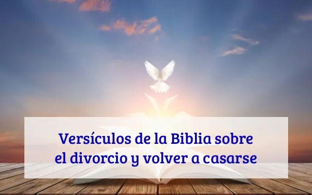 Versículos de la Biblia sobre el divorcio y volver a casarse