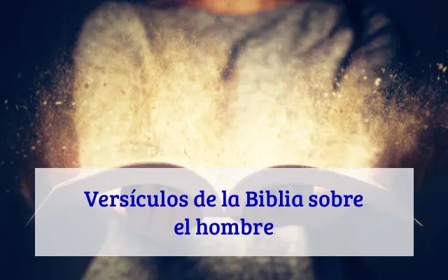 Versículos de la Biblia sobre el hombre