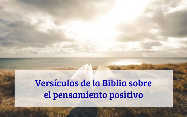 Versículos de la Biblia sobre el pensamiento positivo