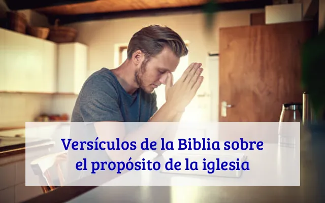 Versículos de la Biblia sobre el propósito de la iglesia