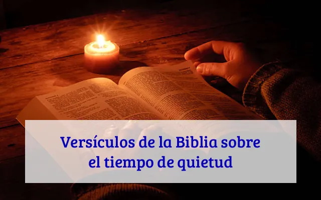 Versículos de la Biblia sobre el tiempo de quietud