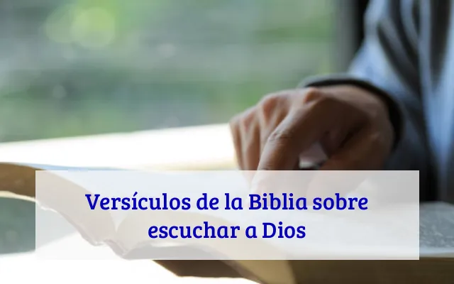 Versículos de la Biblia sobre escuchar a Dios