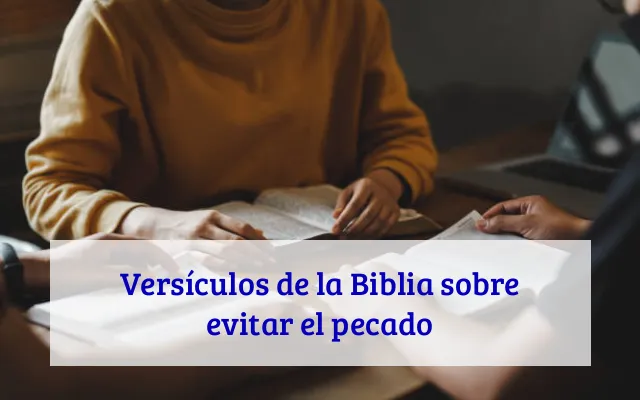 Versículos de la Biblia sobre evitar el pecado