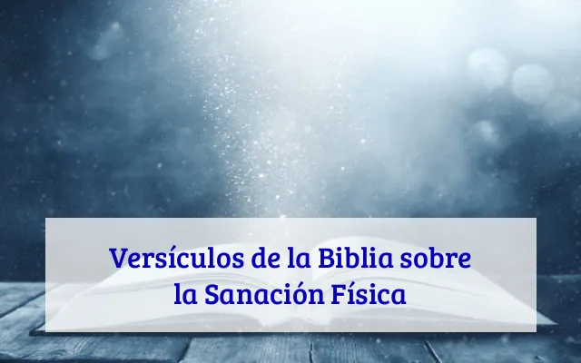 Versículos de la Biblia sobre la Sanación Física