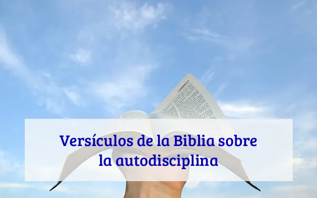 Versículos de la Biblia sobre la autodisciplina