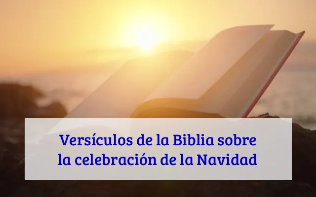 Versículos de la Biblia sobre la celebración de la Navidad