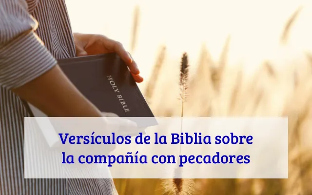 Versículos de la Biblia sobre la compañía con pecadores