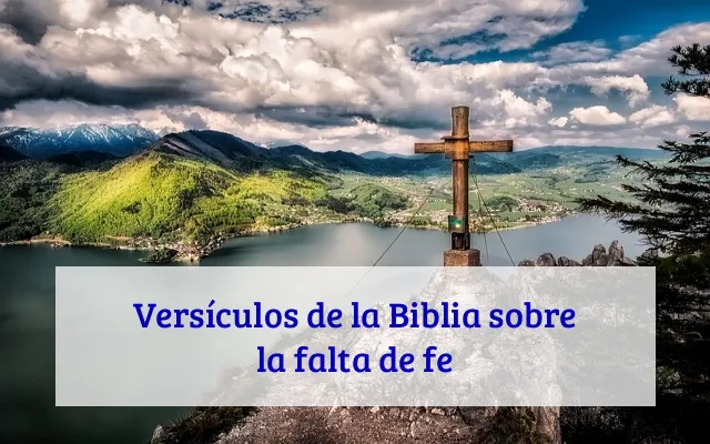 Versículos de la Biblia sobre la falta de fe