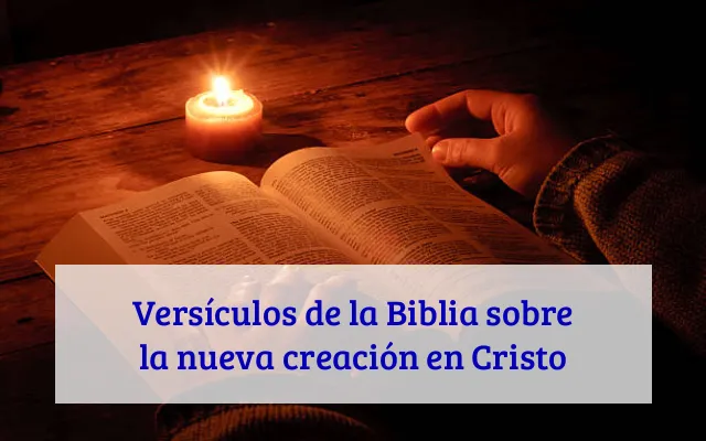 Versículos de la Biblia sobre la nueva creación en Cristo