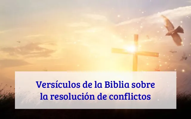 Versículos de la Biblia sobre la resolución de conflictos