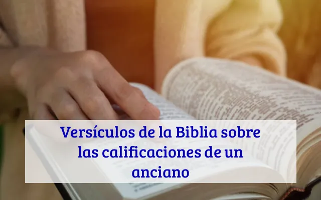 Versículos de la Biblia sobre las calificaciones de un anciano