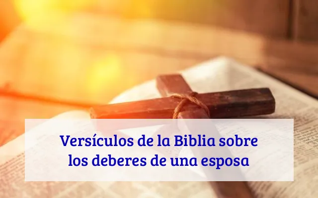 Versículos de la Biblia sobre los deberes de una esposa