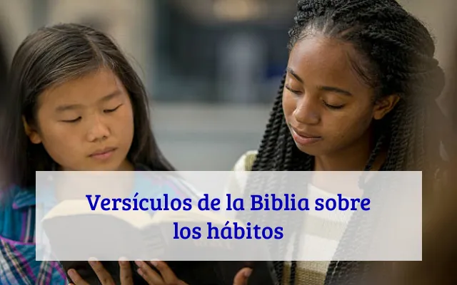 Versículos de la Biblia sobre los hábitos