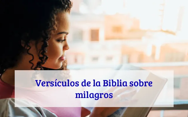 Versículos de la Biblia sobre milagros