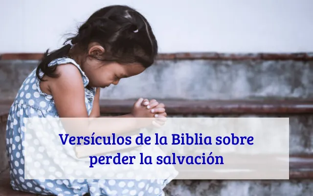 Versículos de la Biblia sobre perder la salvación