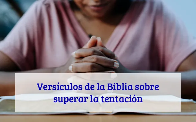 Versículos de la Biblia sobre superar la tentación